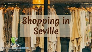 Shopping in Sevilla  Where you MUST go  Andalucía Tours amp Discovery [upl. by Ahsenot]