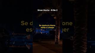 Sinan Hoxha  8 me 2 [upl. by Frost]