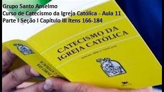 Aula 10 Curso do Catecismo da Igreja Católica Parte I Seão I Capíulo III [upl. by Nimref]