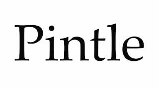 How to Pronounce Pintle [upl. by Wystand]