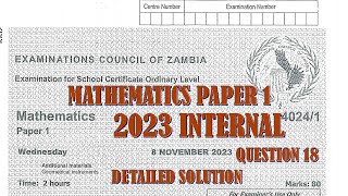 2023 INTERNAL MATHEMATICS PAPER 1 QUESTION 18 [upl. by Rebm]