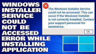 How To Fix Windows Installer Service Could Not Be Accessed Error While Installing Application [upl. by Jeth35]