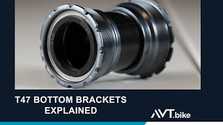 T47 Bottom Brackets Explained [upl. by Adia29]