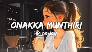 Onakka Munthiri Song Lyrics  Hridayam [upl. by Negeam]