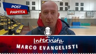 Post partita  10° Andata  intervista al Coach Marco Evangelisti [upl. by Eiznek]