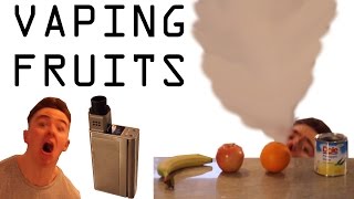 VAPING ACTUAL FRUITS [upl. by Tedder]