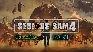 SERIOUS SAM 4 Walkthrough Gameplay Part 7 🔥 [upl. by Varden175]