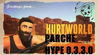 Hurtworld 5 PARCHE para la actualizacion HYPE 0330 bug de la medusa arreglado Hd y Ultra [upl. by Plath]