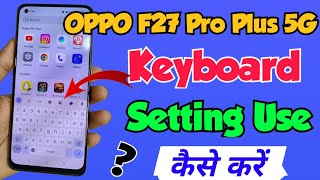 OPPO F27 Pro Plus 5G me Keypad Setting kaise Manage kare  Oppo f27 pro 5g keyboard setting manage [upl. by Donny]