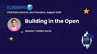 Apache Iceberg and Building in the Open  Presentation by Holden Karau [upl. by Namus]