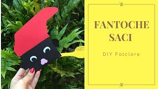 Fantoche Saci  DIY Folclore [upl. by Madelyn182]