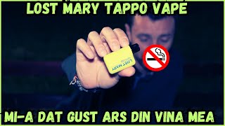 Iar Am Gresit Cu Vapeul Asta si Mia Dat Gust Ars Dar Iam Dat De Capat  LOST MARY TAPPO AIR [upl. by Babette]