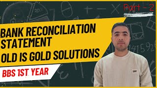 Bank Reconciliation Statement  BBS 1st year  Old is Gold Solutions  Account  Explained in Nepali [upl. by Mcmillan682]