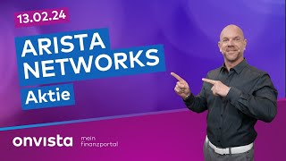 130224 Arista Networks Aktie [upl. by Notse]