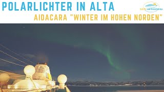 Polarlichter in Alta  AIDAcara Winter im hohen Norden [upl. by Haroun555]