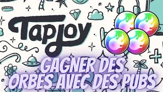 TAPJOY  GAGNER DES ORBES AVEC DES PUBS [upl. by Vinna]