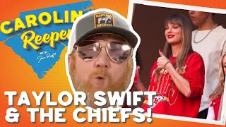 TAYLOR SWIFT amp THE CHIEFS  Carolina Reeper with Jon Reep [upl. by Navoj253]