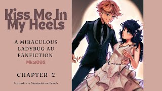 Kiss Me In My Heels Chapter 22 FinaleMiraculous Ladybug Adrienette High School Prom AU Fanfiction [upl. by Vivyan]