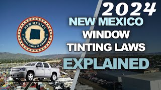 New Mexico Tint Laws 2024  Know Your Legal Limit [upl. by Otreblanauj]