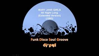 MARY JANE GIRLS  All Night Long Extended Version 1983 [upl. by Larena]