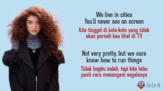 Team  Lorde Lirik Lagu Terjemahan  TikTok We live in cities youll never see on screen [upl. by Ecadnak]