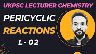 UKPSC Polytechnic lecturer  Pericyclic  02Cycloaddition [upl. by Lali]