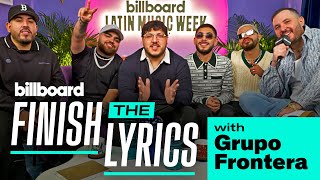 Grupo Frontera Plays ‘Finish the Lyrics’  Billboard [upl. by Sidwel]