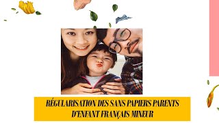 la régularisation des sans papiers parent denfant français [upl. by Ssidnac]