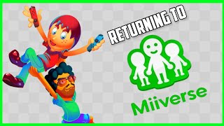 Returning To Miiverse In 2023 [upl. by Siraved]