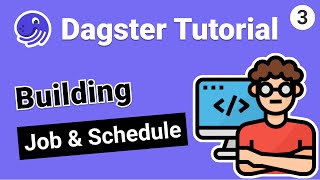 Dagster Tutorial Building Dagster Job amp Schedule [upl. by Herve]