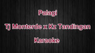 PALAGI  TJ x KZ Karaoke [upl. by Audri]