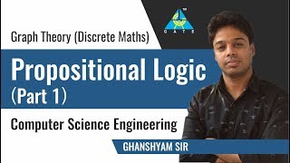 Propositional Logic Part  1  Computer Science Engineering [upl. by Amaryl]