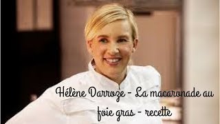 Hélène Darroze  La macaronade au foie gras  recette [upl. by Lupien722]