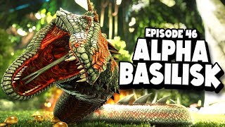 ALPHA BASILISK HUNT  ARK Survival Evolved ASCENSION Ep 46 [upl. by Drews]