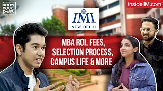 IMI Delhi Worth It  MBA ROI Fees Selection Process Campus Life amp More  KYC [upl. by Killy402]