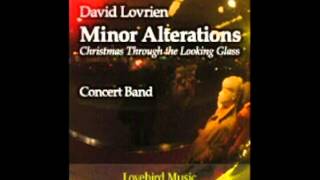 Minor Alterations Christmas Through the Looking Glass  David Lovrien Concert Band [upl. by Proctor264]