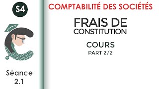 Les Frais de constitution séance 21 Lacomptabilitédessociétés [upl. by Margette]