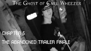 The Ghost Of Carl Wheezer Vol2 Chapter 5  The Abandoned Trailer Finale [upl. by Alban180]