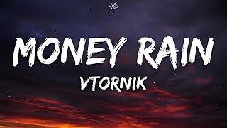 VTORNIK  Money Rain Lyrics Phonk Remix [upl. by Shirl]