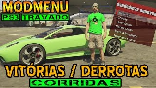 MODMENU EDITANDO VITORIAS E DERROTAS NAS CORRIDAS GTAV COM MODMENU quotPS3 TRAVADOquot D3AD3DITZZ [upl. by Aldas302]