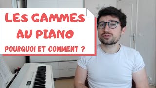 Pourquoi et comment travailler les gammes au piano [upl. by Bondie]