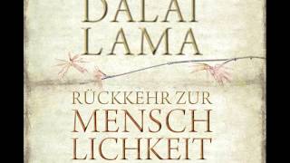 Dalai Lama Rückkehr zur Menschlichkeit 4 CD [upl. by Ailimat]