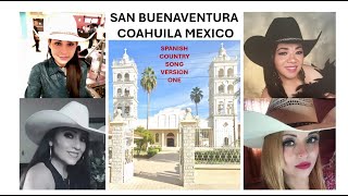 San Buenaventura Coahuila Mexico  V1  Country Song  Spanish  Español [upl. by Yrgoerg744]