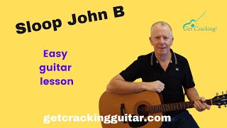 How to play Sloop John B  guitar lesson Great singalong songs [upl. by Baillieu]