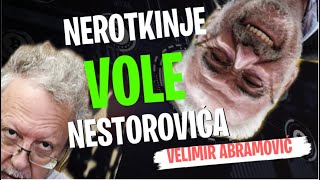 Velimir Abramović NEROTKINJE VOLE NESTOROVIĆA [upl. by Sonitnatsnok]