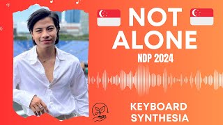 NDP 2024  Not Alone  Piano Keyboard Tutorial  Synthesia  NDpeeps  Benjamin Kheng [upl. by Werdnaed325]