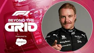 Valtteri Bottas A New Attitude at Alfa Romeo  F1 Beyond The Grid Podcast presented by Salesforce [upl. by Yarak66]