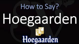 How to Pronounce Hoegaarden Beer CORRECTLY [upl. by Engen187]