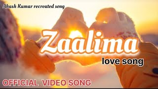 Zaalima lyrics  Akash Kumar  Arijit Singh  cover song [upl. by Aciruam]