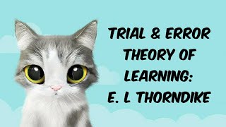 Trial and Error Theory of Learning [upl. by Irodim]